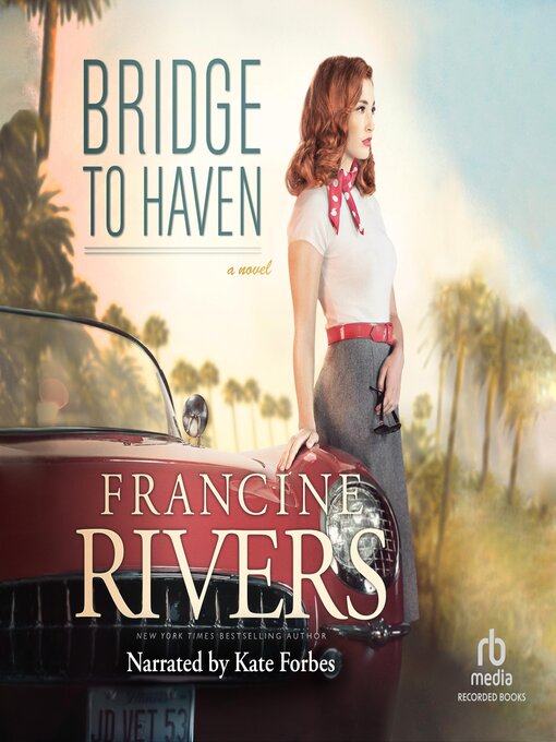 Title details for Bridge to Haven by Francine Rivers - Wait list